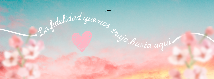 ‎La fidelidad que nos trajo hasta aquí ‎