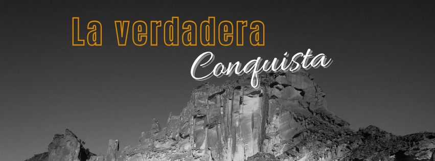La verdadera conquista
