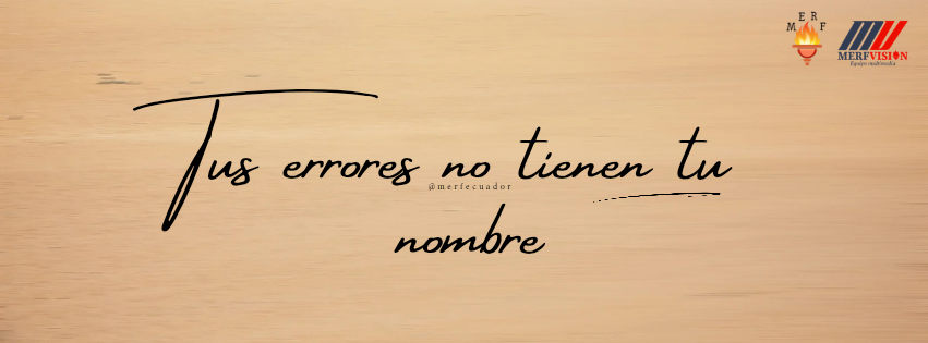 Tus errores no tienen tu nombre