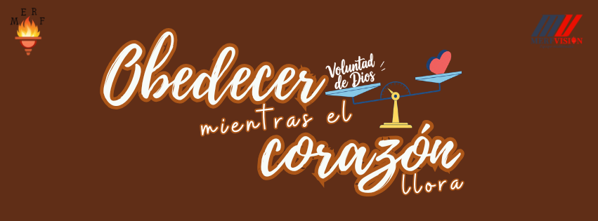 Obedecer mientras llora el corazón 