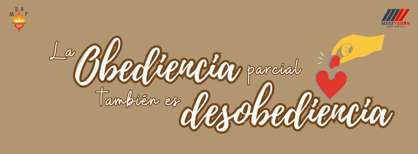 La obediencia parcial también es desobediencia.