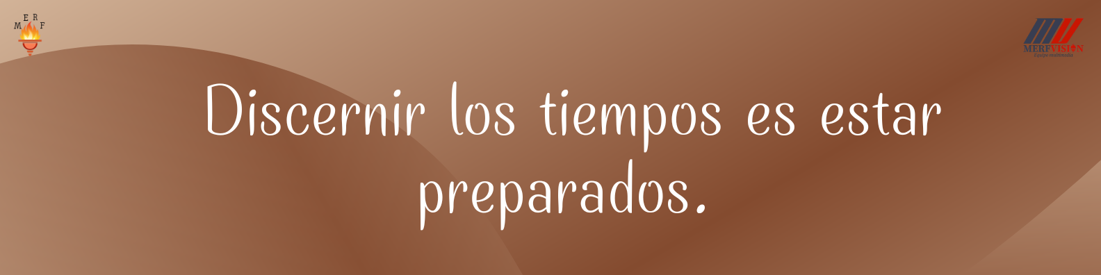 Discernir los tiempos es estar preparados