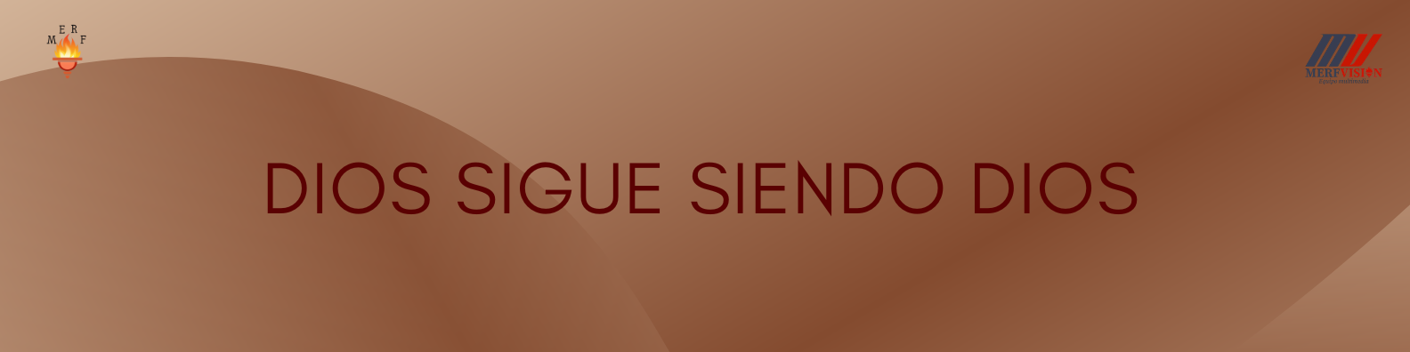 Dios sigue siendo Dios