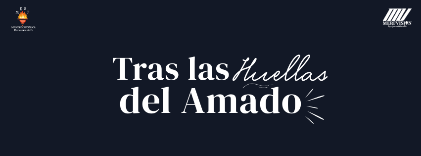 Tras las huellas del Amado